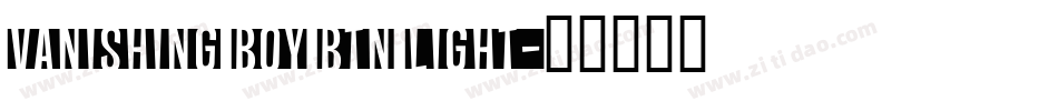 Vanishing Boy BTN Light字体转换